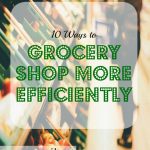 grocery shopping tips, grocery shopping efficiently, grocery shopping advice