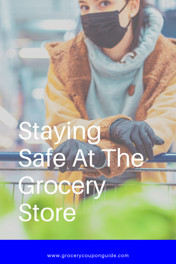 Staying Safe At The Grocery Store