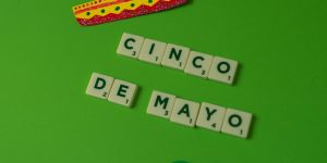 Get Ready for Monday: The Best Foods to Enjoy for Cinco de Mayo
